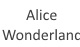 ALICE WONDERLAND