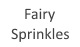 FAIRY SPRINKLES